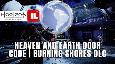 heaven and earth door code|burning shores codes.